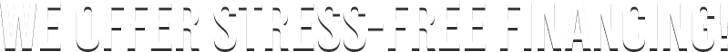 We Offer Stress Free Financing at [dealer name]
